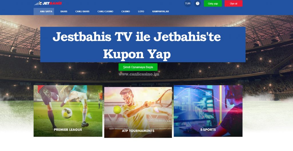 Jestbahis TV ile Jetbahis’te Kupon Yap