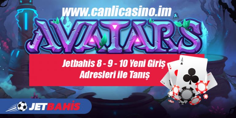 Jetbahis 8 – 9 – 10 Yeni Giriş Adresleri ile Tanış