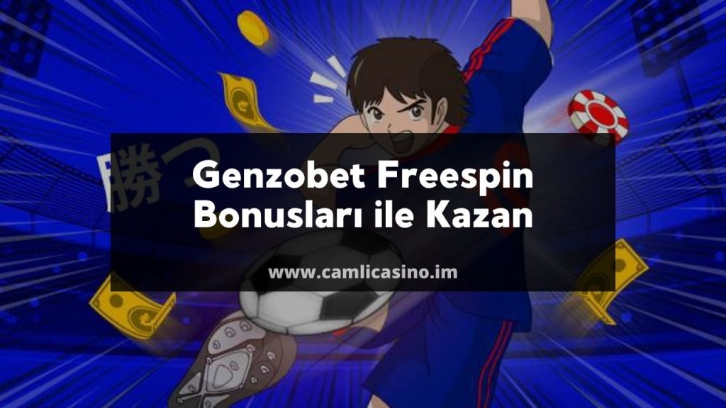 Genzobet Freespin Bonusları ile Kazan